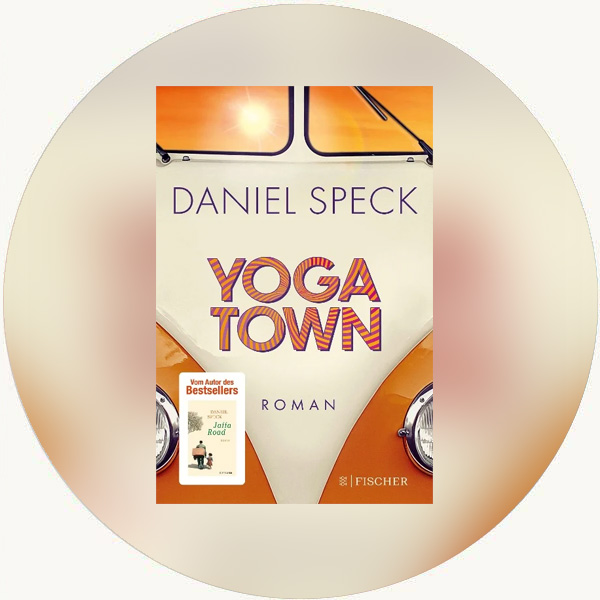 Buchtitel Yoga Town von Daniel Speck